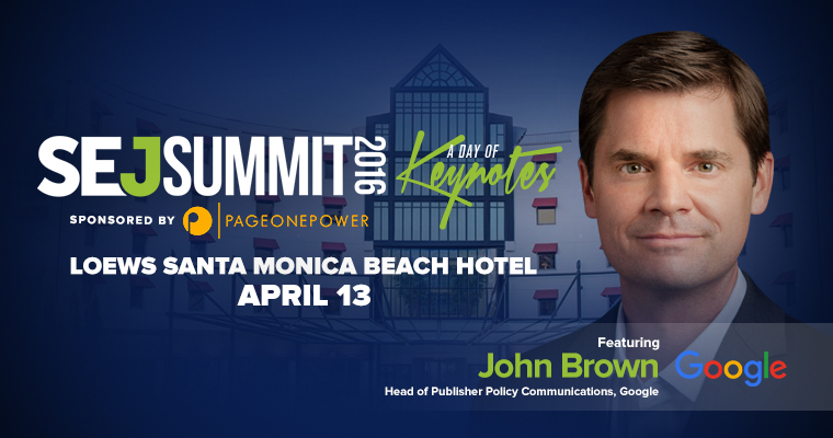 Google’s John Brown to Keynote #SEJSummit Santa Monica 2016