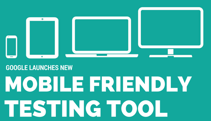 Google Launches New Mobile Friendly Testing Tool