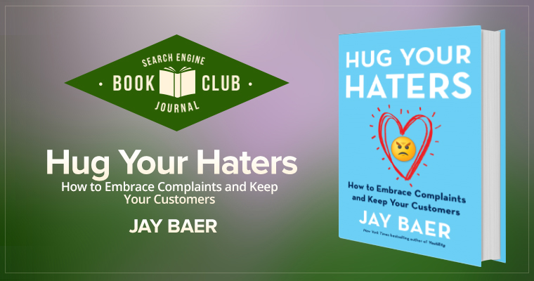 #SEJBookClub: 4 Lessons from Hug Your Haters by Jay Baer