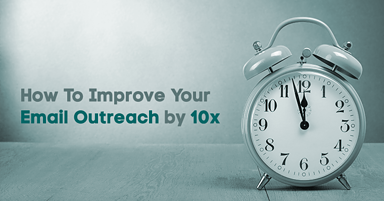 A Simple Trick That Will Improve Your Outreach by 10x
