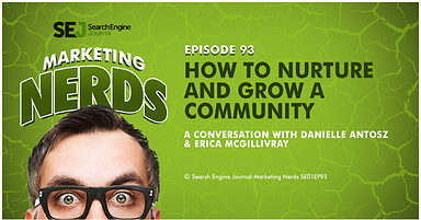 Erica McGillivray on Nurturing and Growing a Community #MarketingNerds