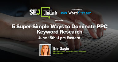 #SEJThinkTank Recap: 5 Super Simple Ways to Dominate PPC Keyword Research