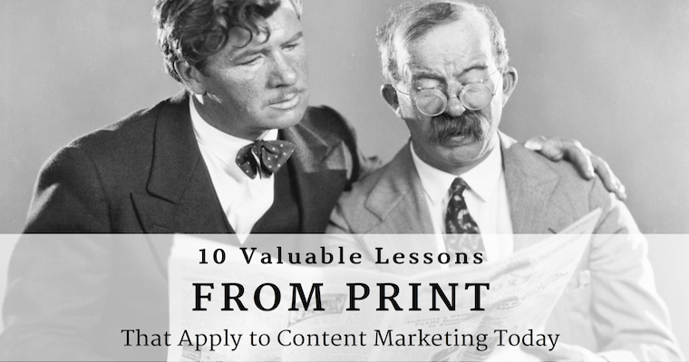 10 Valuable Content Marketing Lessons From Print