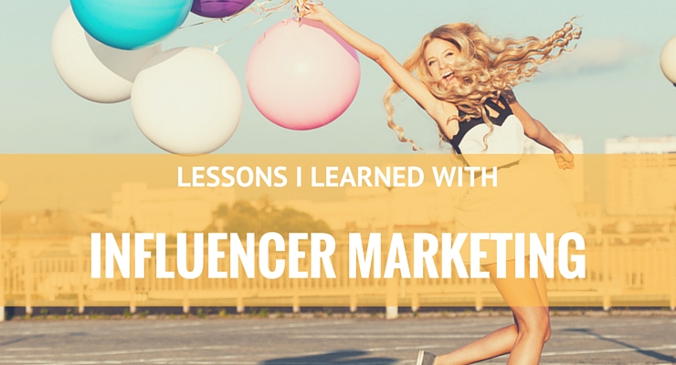 What I Learned With Influencer Marketing