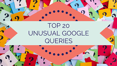 The Craziest Queries Google Receives Each Month