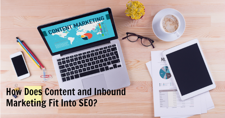 How Does Content and Inbound Marketing Fit Into SEO?