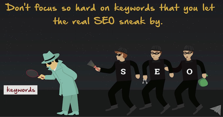 If You’re Only Focused on Keywords, Here’s Why You’re Thinking Wrong