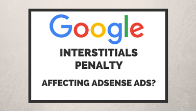 Google’s Interstitials Penalty to Affect AdSense Page-level Ads?