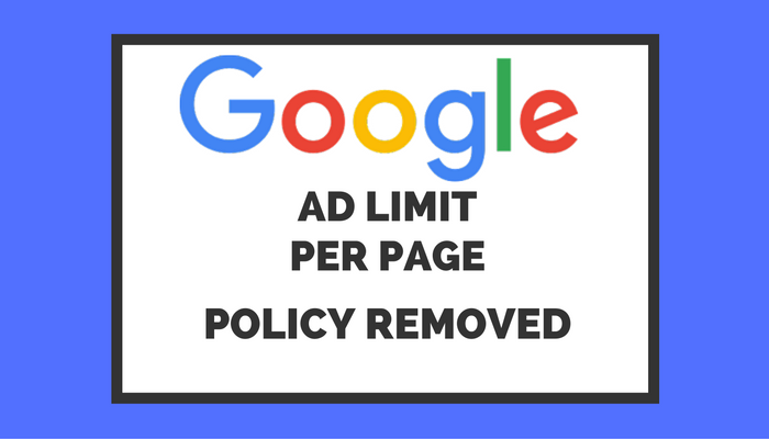 Google Removes AdSense Ad Limit Policy: Reasons Behind the Change