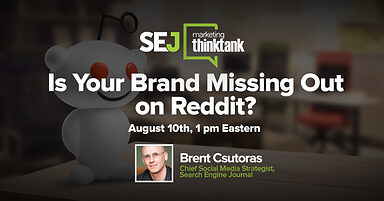 #SEJThinkTank Recap: Advertising on Reddit