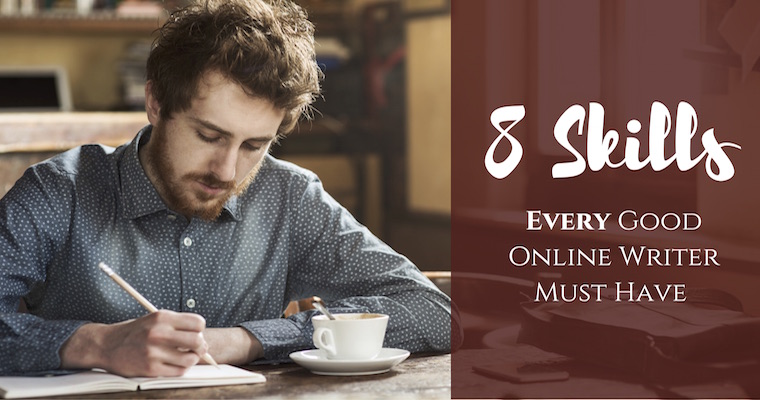 Top 8 Skills Every Great Content Writer Needs to Succeed