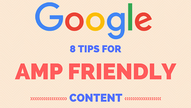 8 Tips from Google on How to AMP up Your Content