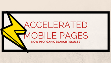 Accelerated Mobile Pages (AMPs) Now Indexed in Organic Search Results