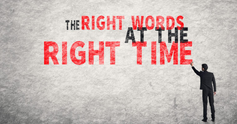 The Right Words At The Right Time in Content Marketing