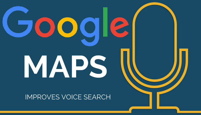 Google Maps Maximizes Voice Search Capabilities in Latest Update