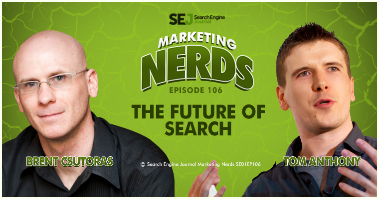 #MarketingNerds: Tom Anthony on the Future of Search | SEJ