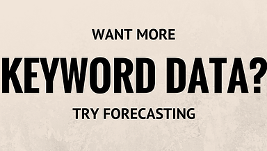 Frustrated by Lack of Google Keyword Planner Data? Try the Forecasting Tool