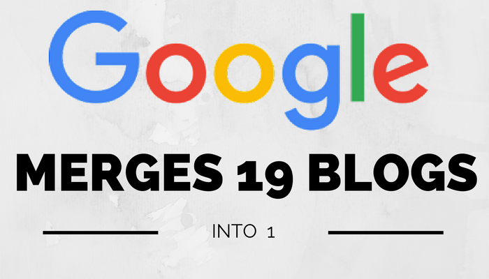 Get Google News in One Place: Company Merges 19 Blogs into 1 Unified Blog