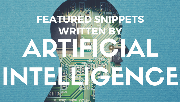 Google’s Featured Snippets on Desktop Now Written By Artificial Intelligence
