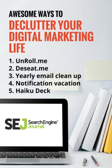 Pinterest Image: Awesome Ways to Declutter Your Digital Marketing Life