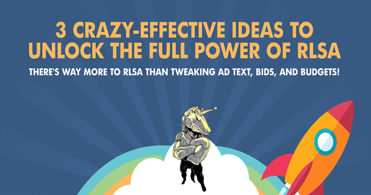 High CPCs and Low Conversion Rates? 3 RLSA Strategies You Need to Know!