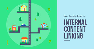 Your Essential Guide to Internal Content Linking