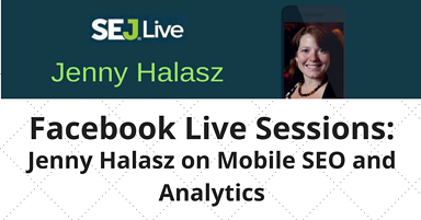 SEJ Live: Jenny Halasz on Mobile SEO and Analytics