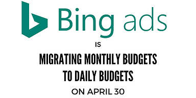 Bing Ads Will Stop Supporting Monthly Budgets as of April 30