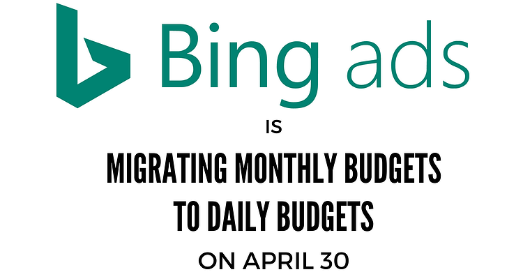 Bing Ads Will Stop Supporting Monthly Budgets as of April 30