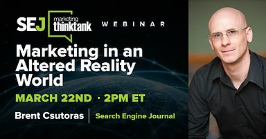 Marketing in an Altered Reality World [Webinar Recap]