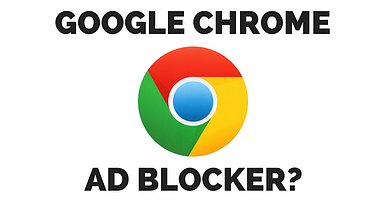 Google to Include Built-in Ad Blocker in Chrome Browser
