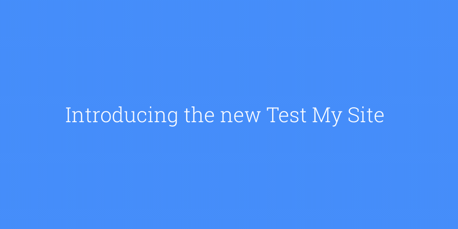 Google Updates &#8216;Test My Site&#8217; to Show How Many Visitors You&#8217;re Losing