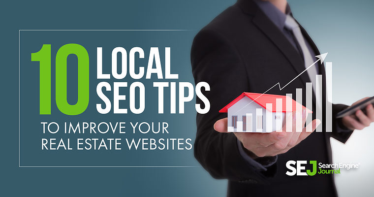 10 Local SEO Tips to Improve Your Real Estate Websites