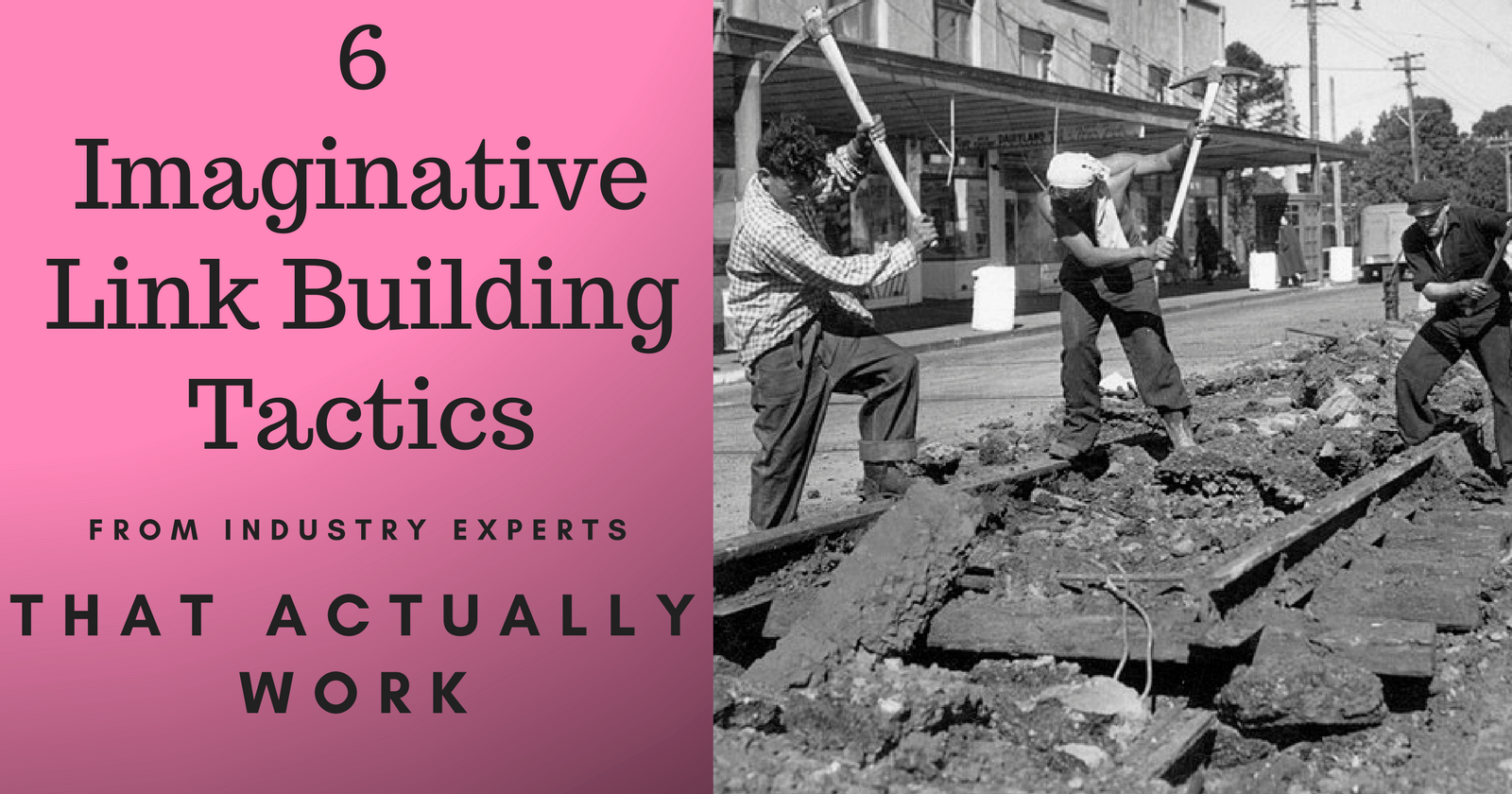 6 Imaginative Link Building Tactics from Industry Experts that Actually Work