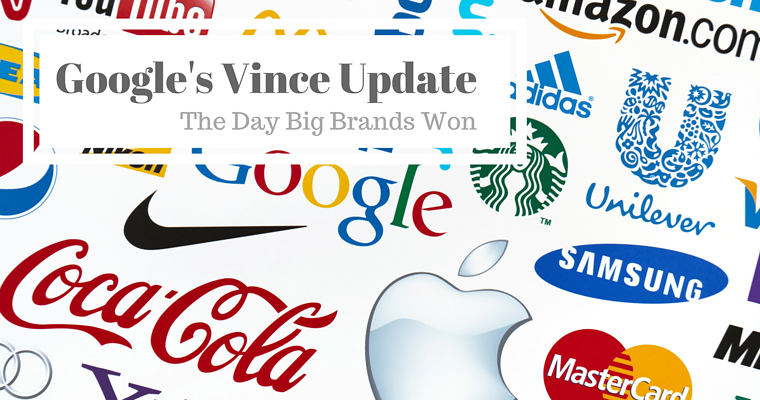 Google’s Vince Update: The Day Big Brands Won