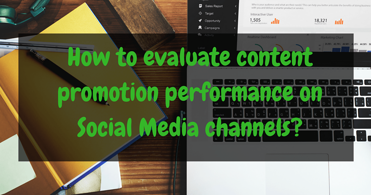 How to Evaluate Content Promotion Performance on Social Media