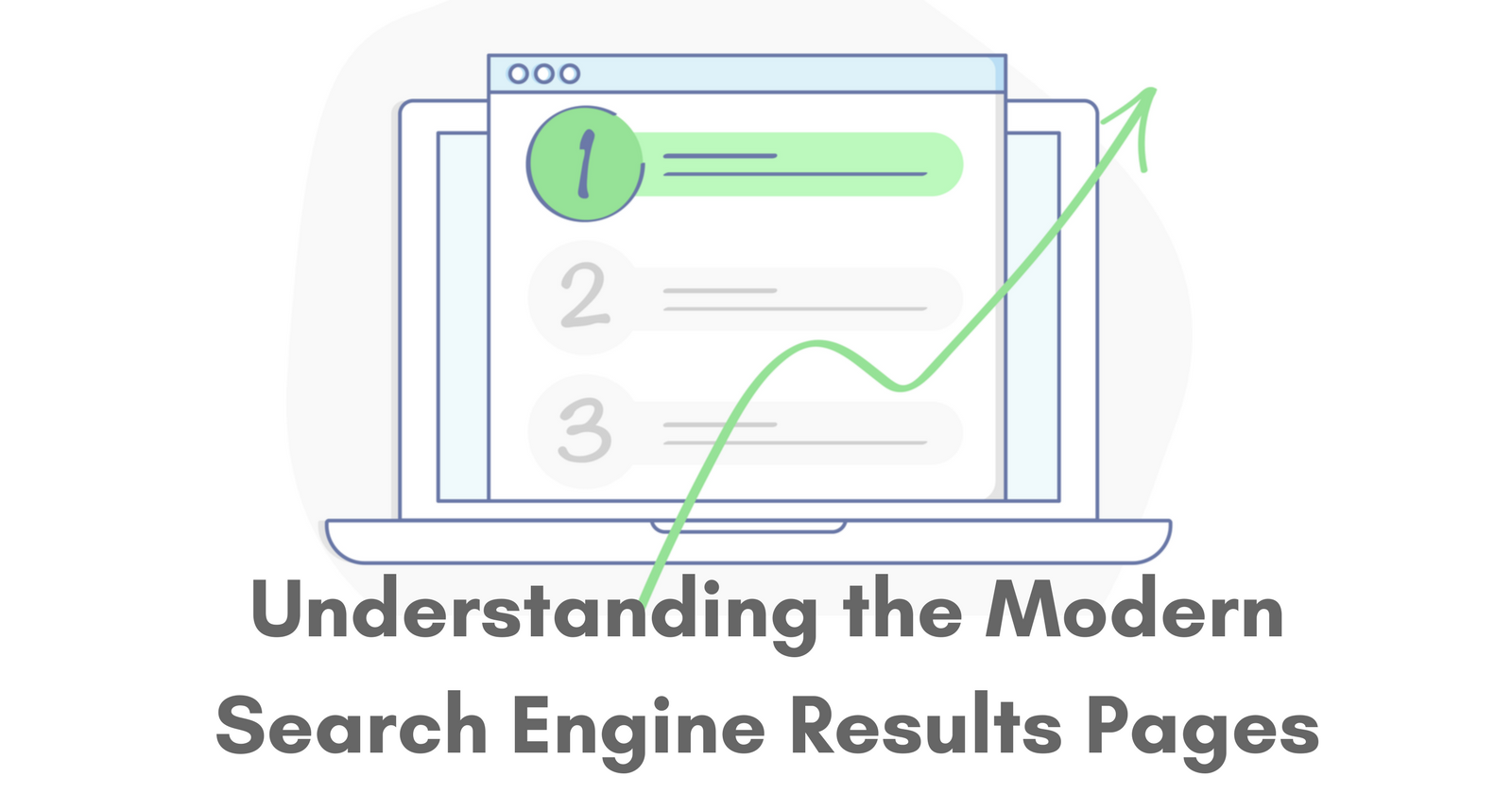 Understanding the Modern SERPs & Why There’s More to Ranking #1