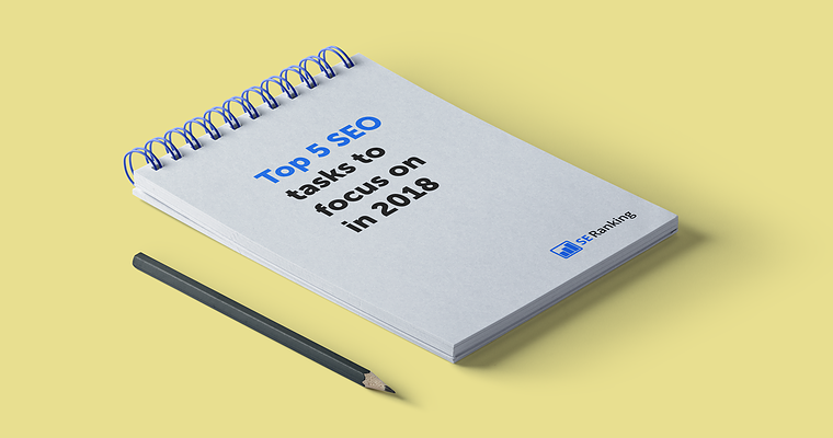 Top 5 SEO Tasks to Focus on in 2018