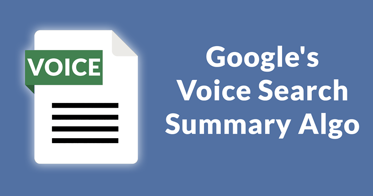 Google Voice Search Summary Algo