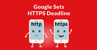 Google Sets Deadline for HTTPS and Warns Publishers to Upgrade Soon