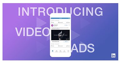 LinkedIn Introduces Video Ads and Video for Company Pages