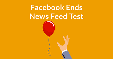 Facebook Ends News Feed Test – How this Impacts Public Pages