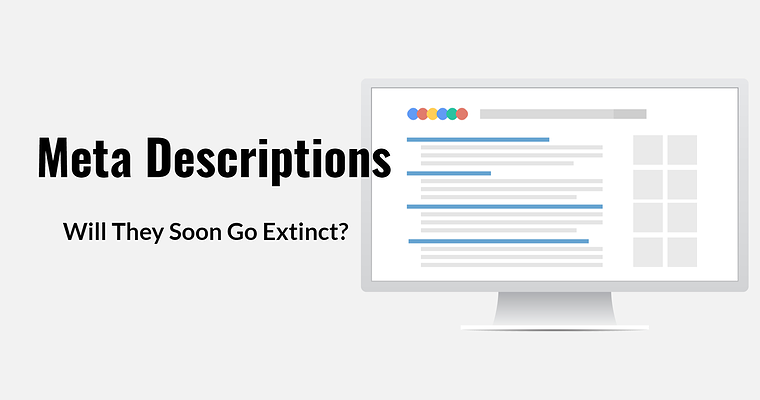 Will Meta Descriptions Soon Go Extinct?