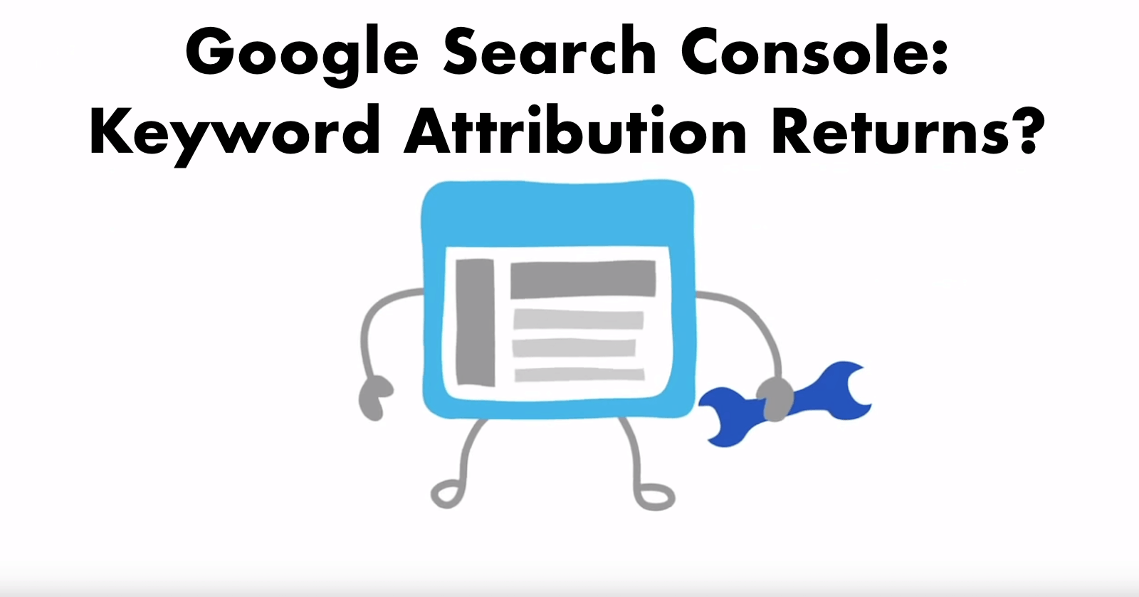 Google Search Console Keyword Attribution Returns