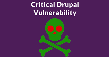 Critical Drupal Core Vulnerability – Upgrade Now