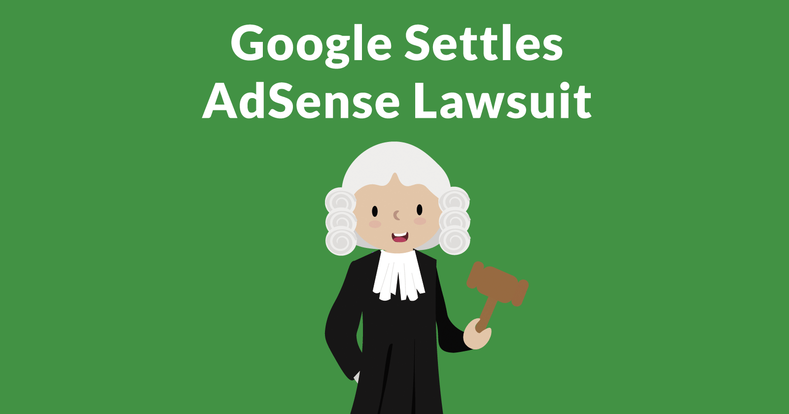 Google Settles Lawsuit Alleging it Unfairly Kept AdSense Earnings