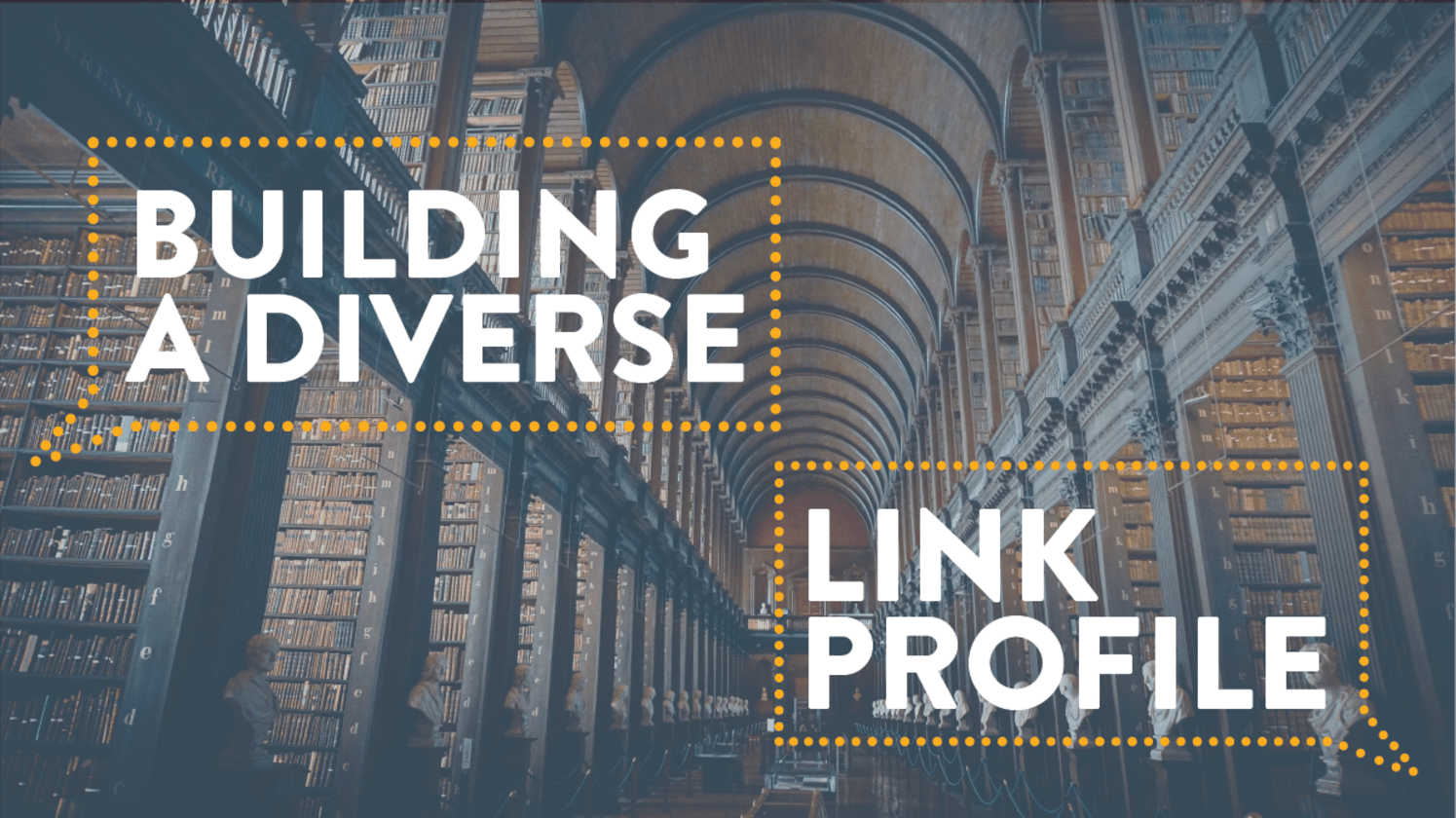 How to Build a Diverse & Healthy Link Profile