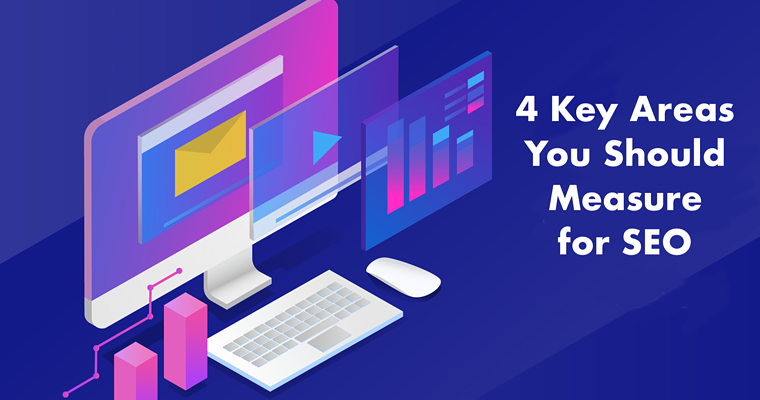 4 Key Areas You Should Measure for SEO