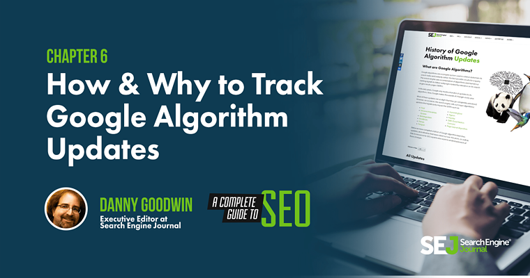 Why & How to Track Google Algorithm Updates