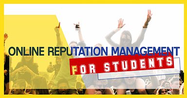 Online Reputation Management for Students